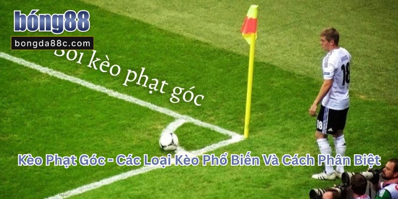 Kèo Phạt Góc